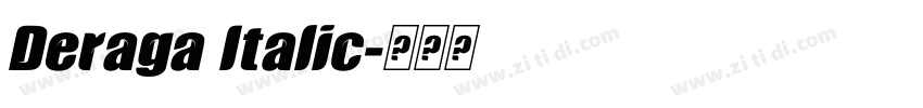 Deraga Italic字体转换 Deraga Italic字体转换